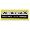 Signmission We Buy Cars Immediate Cash Payment Banner Concession Stand Food Truck Single Sided B-120-30180 - alternate 1